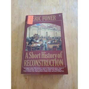 Book - A Short Story of Reconstruction by Eric Foner